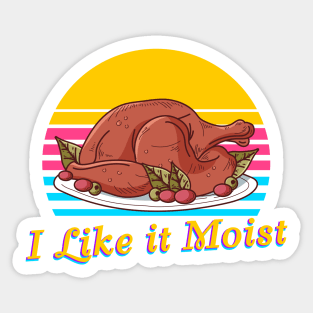 I like moist neon 80s Sticker